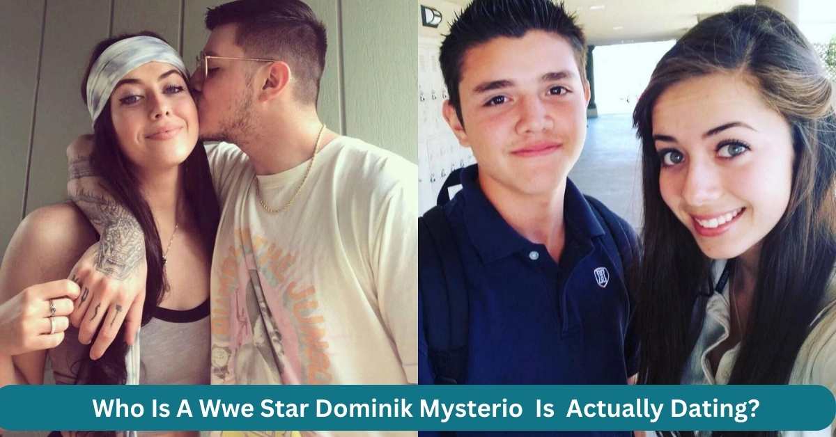 Who Is A Wwe Star Dominik Mysterio Is Actually Dating?