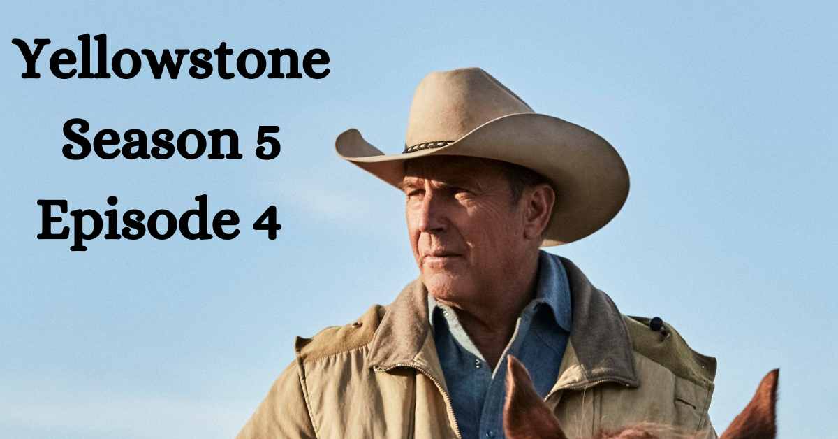 Yellowstone Season 5 Episode 4