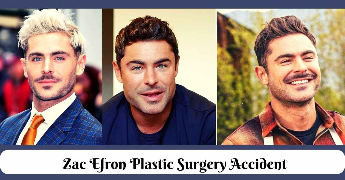 Zac Efron Plastic Surgery Accident