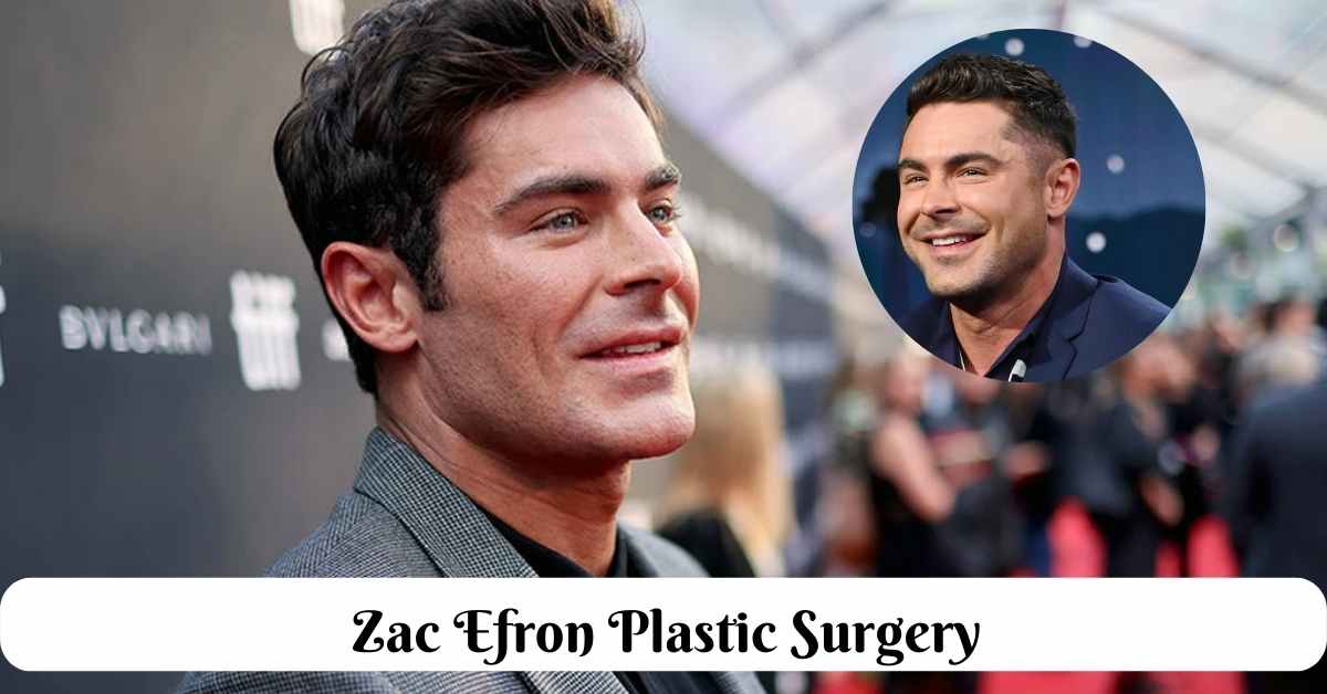 Zac Efron Plastic Surgery