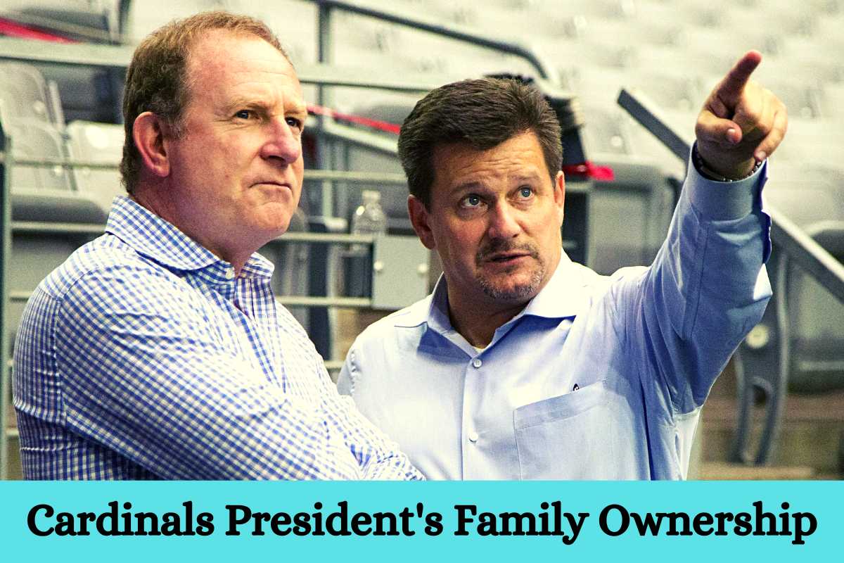Cardinals President's Family Ownership