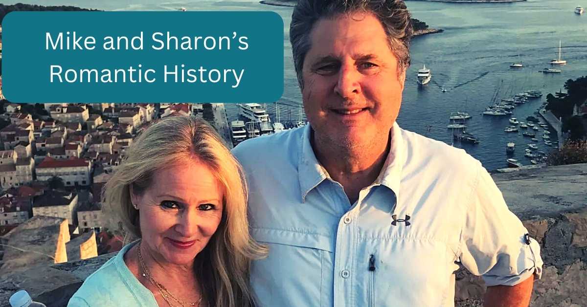Mike and Sharon’s Romantic History