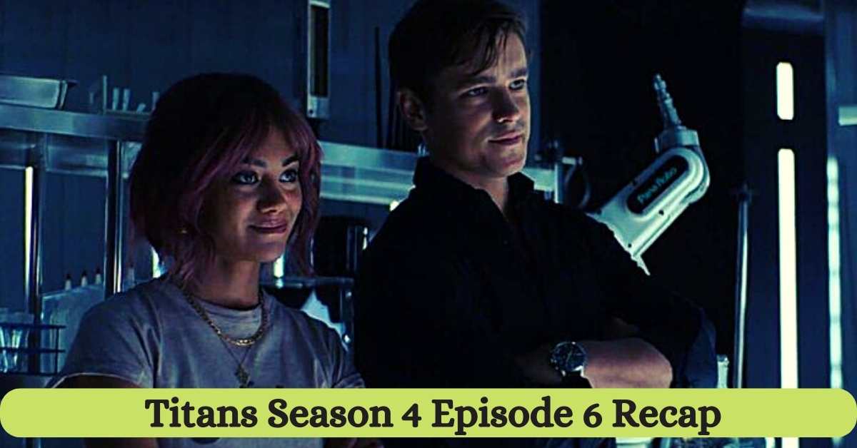 Titans Season 4 Episode 6 Recap