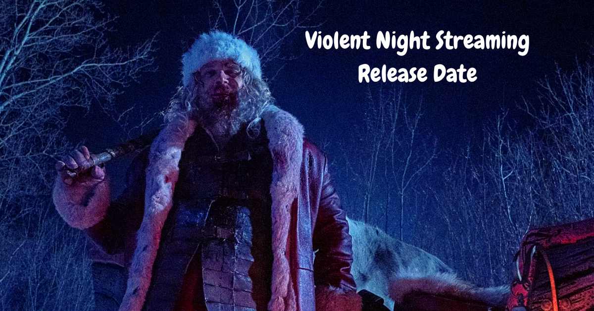 Violent Night Streaming Release Date