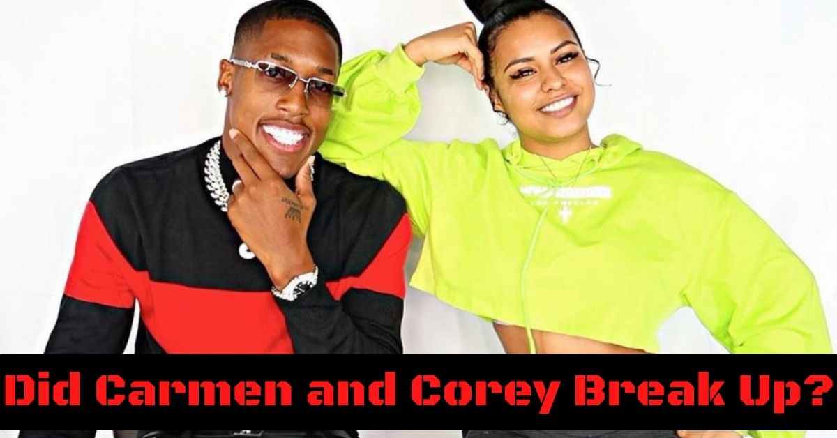 Did Carmen and Corey Break Up?