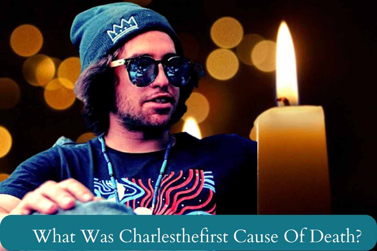 What Was Charlesthefirst Cause? Of Death