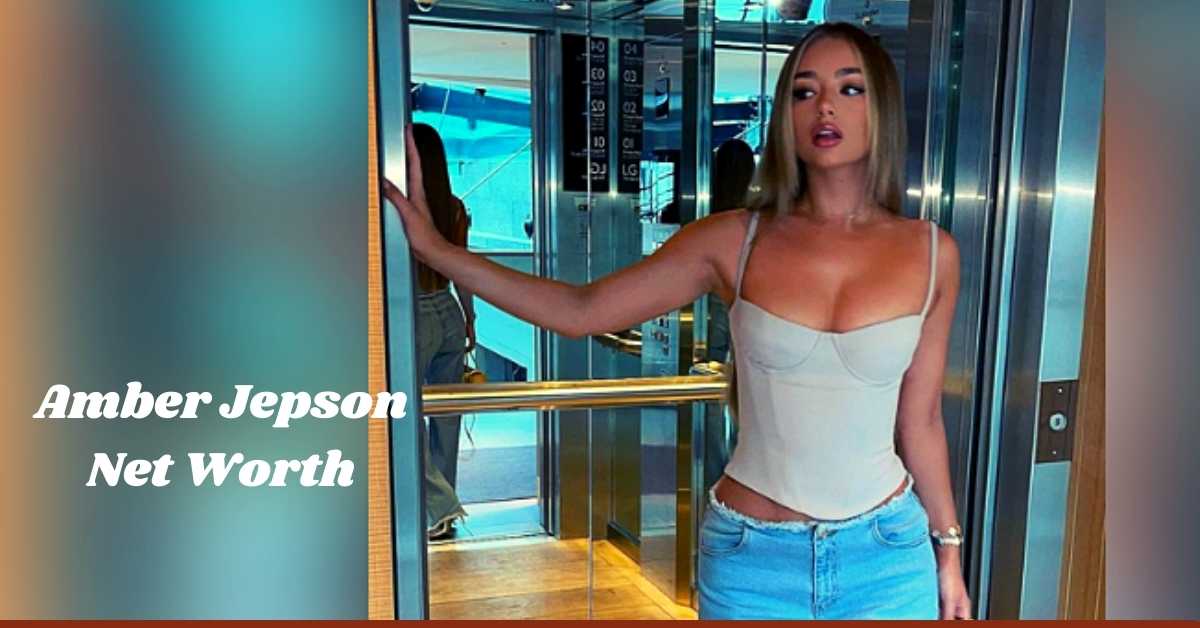 Amber Jepson Net Worth