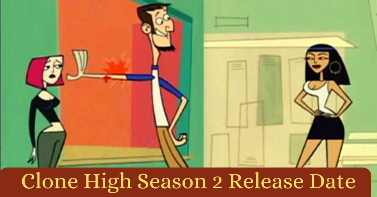 Clone High Season 2 Release Date