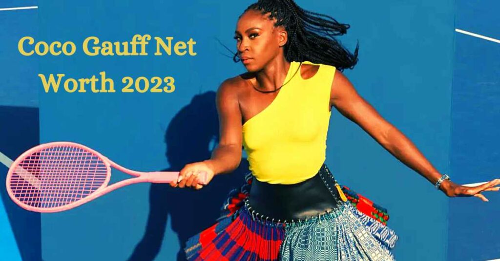 Coco Gauff Net Worth 2023