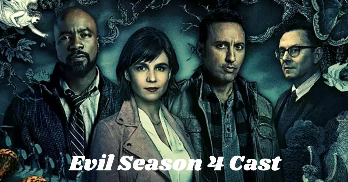 Evil Season 4 Cast