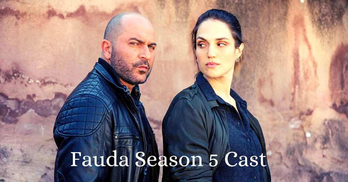 Fauda Season 5 Cast