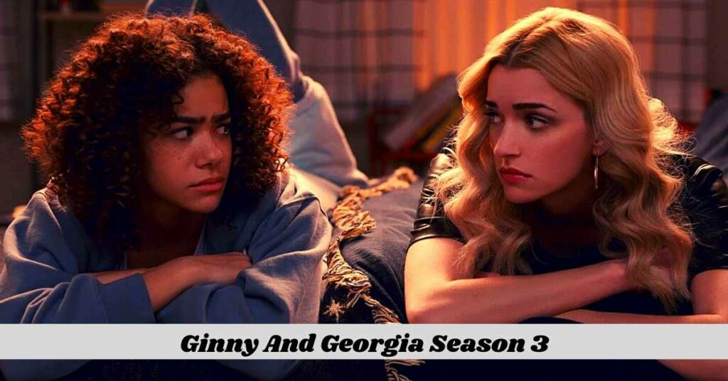 Ginny And Georgia Season 3