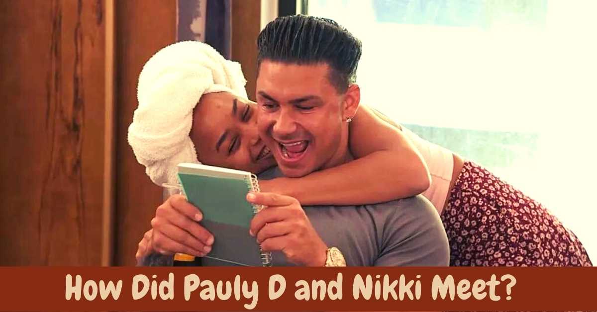 How Did Pauly D and Nikki Meet?