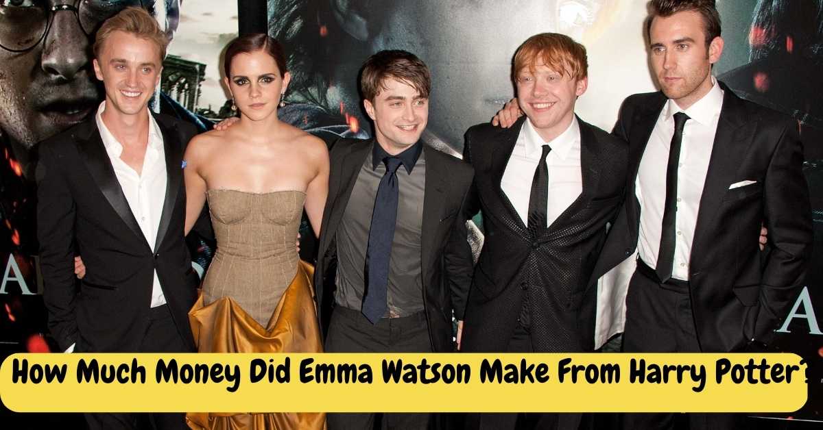 How Much Money Did Emma Watson Make From Harry Potter?
