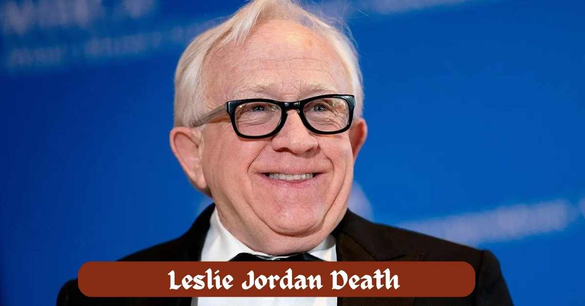 Leslie Jordan Death