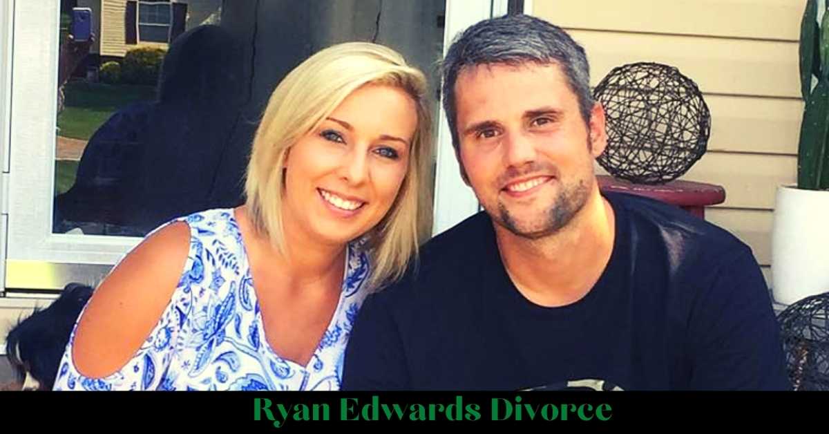 Ryan Edwards Divorce