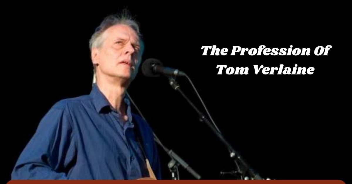 The Profession Of Tom Verlaine