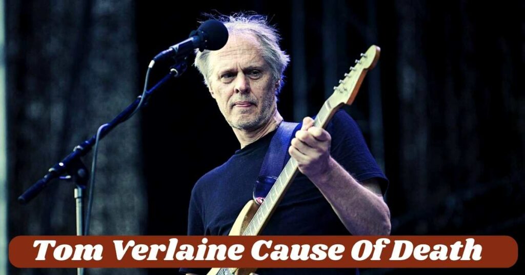 Tom Verlaine Cause Of Death