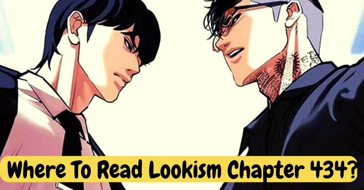 Where To Read Lookism Chapter 434?