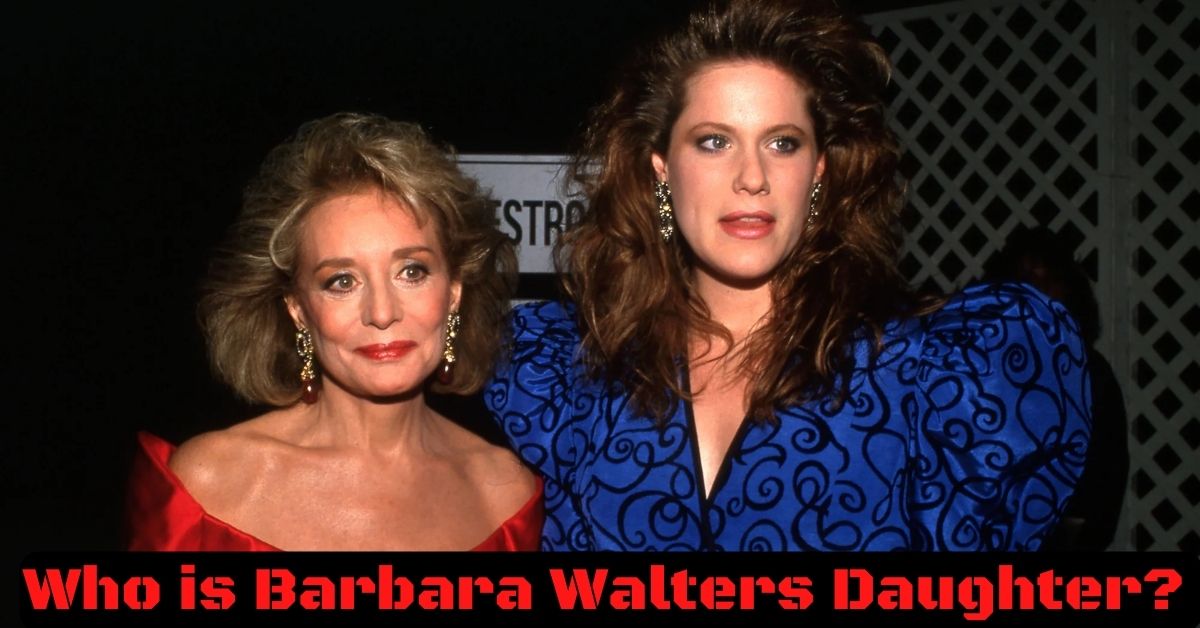 Who is Barbara Walters Daughter
