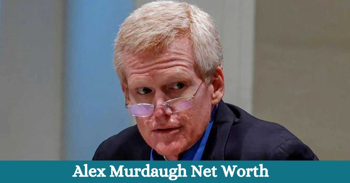 Alex Murdaugh Net Worth