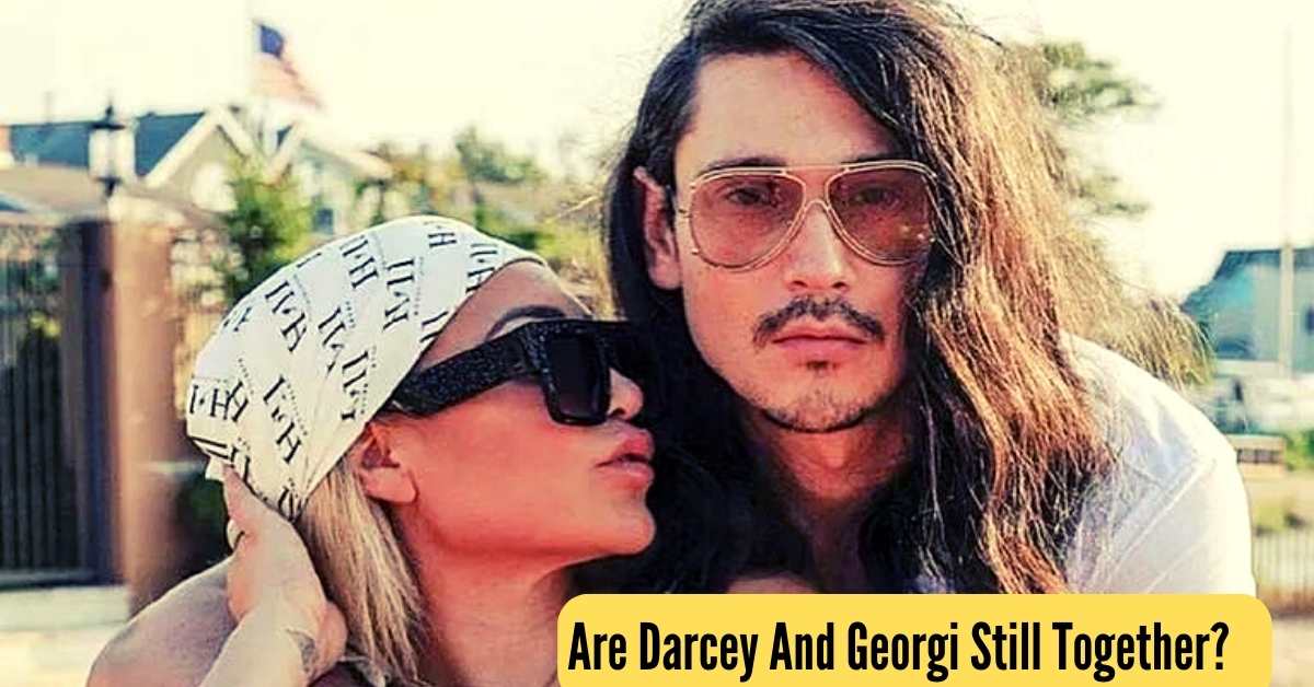 Are Darcey And Georgi Still Together?