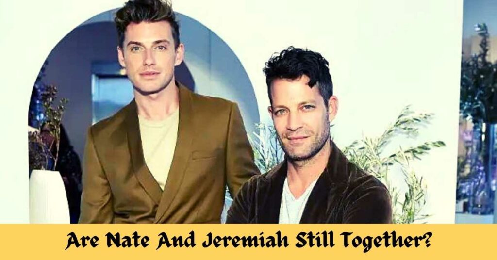 Are Nate And Jeremiah Still Together?