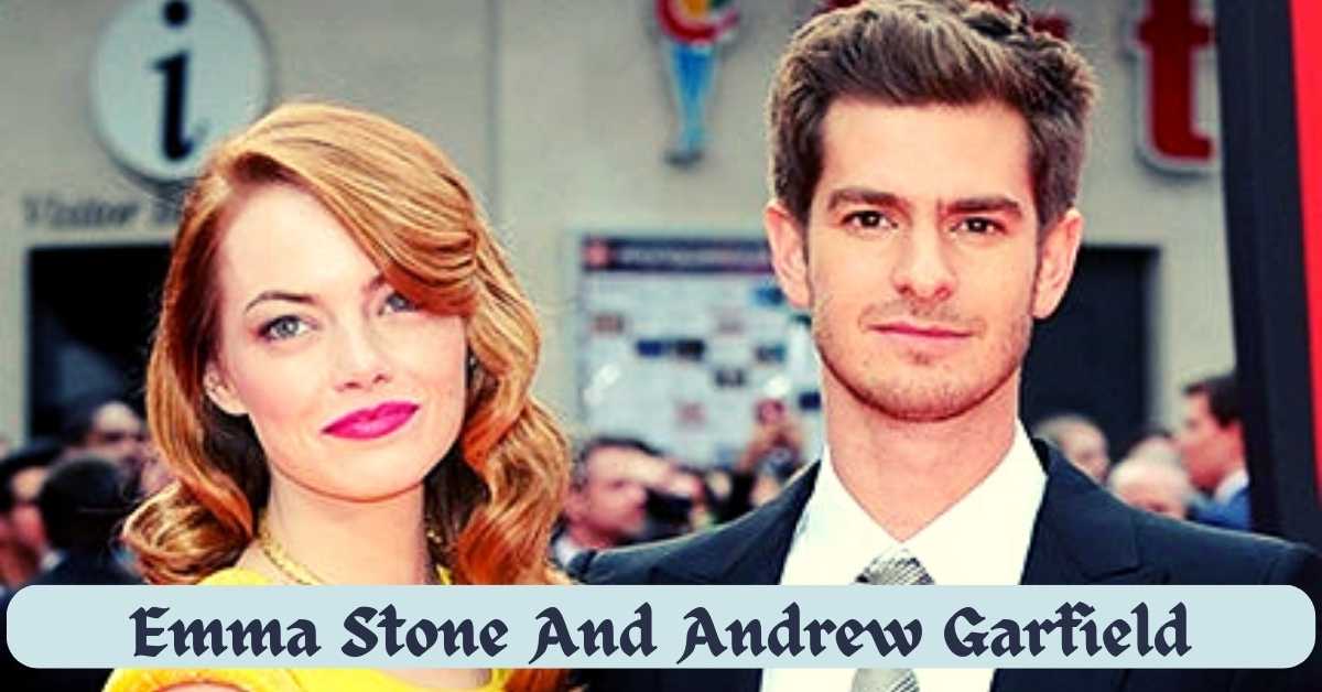 Emma Stone And Andrew Garfield