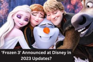 'Frozen 3' Announced at Disney in 2023 Updates