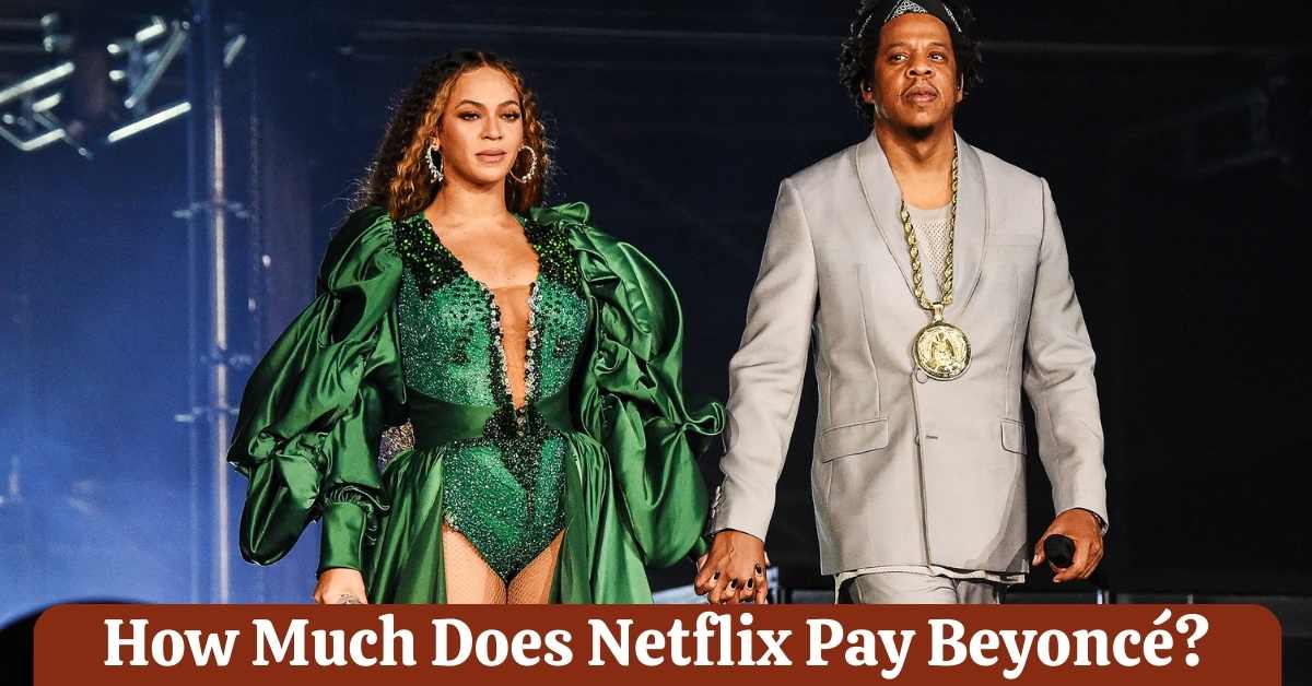 How Much Does Netflix Pay Beyoncé?