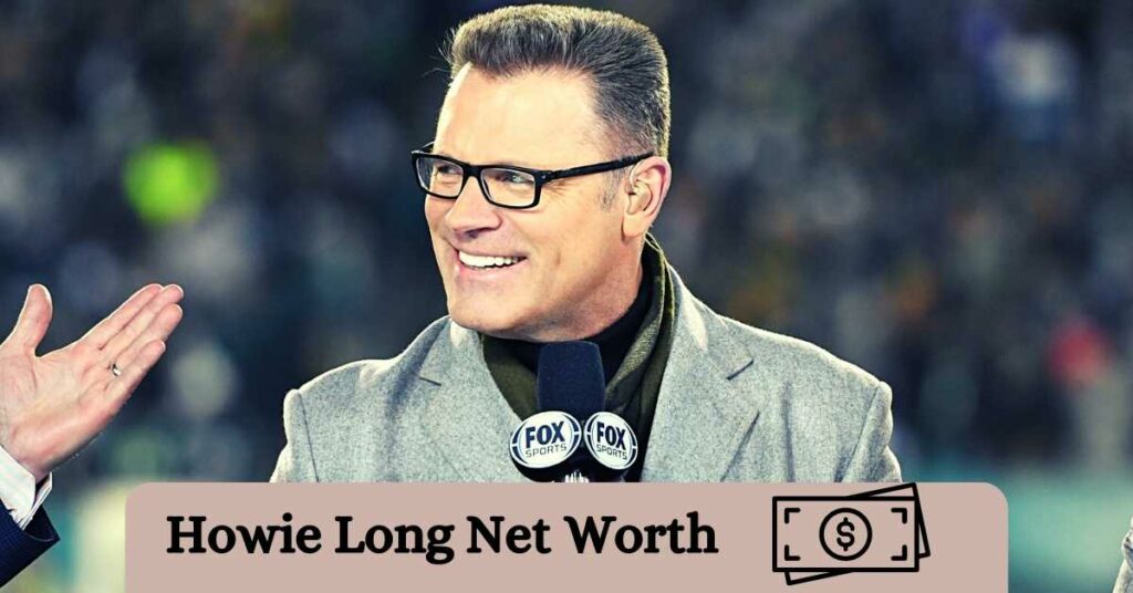 Howie Long Net Worth