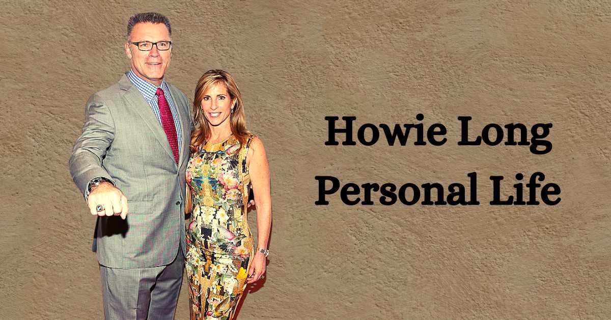 Howie Long Personal Life