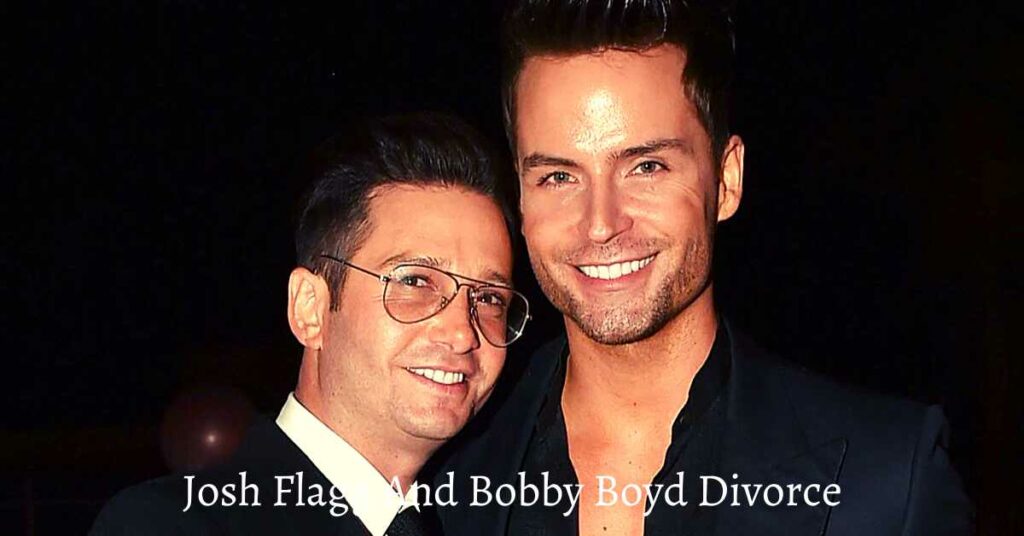 Josh Flagg And Bobby Boyd Divorce