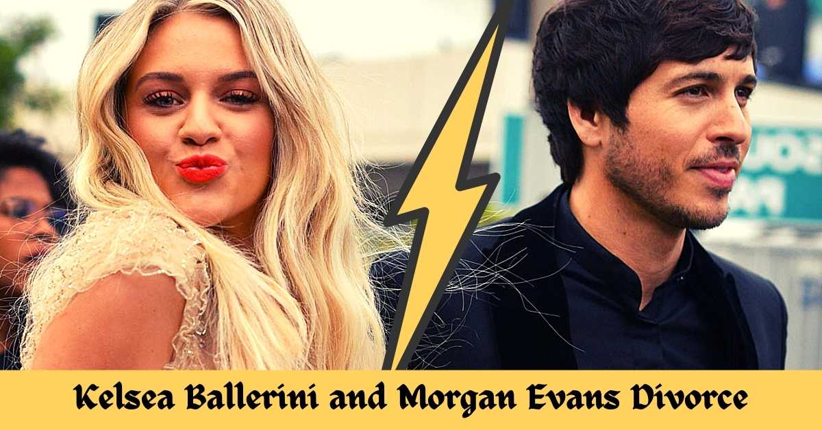 Kelsea Ballerini and Morgan Evans Divorce