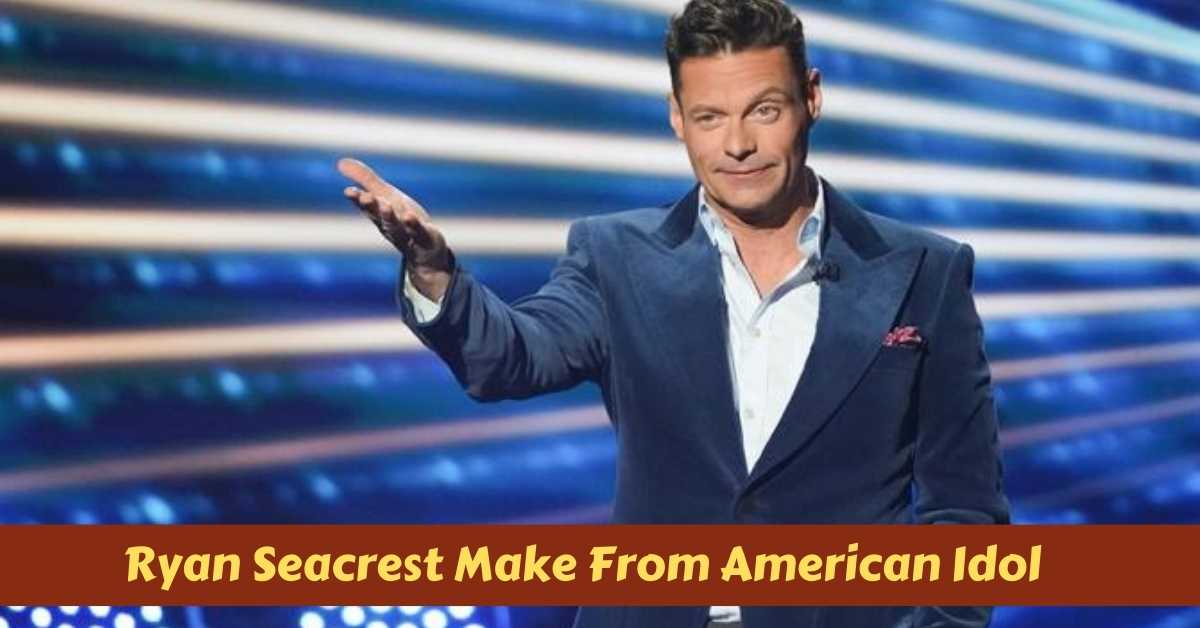 Ryan Seacrest Make From American Idol