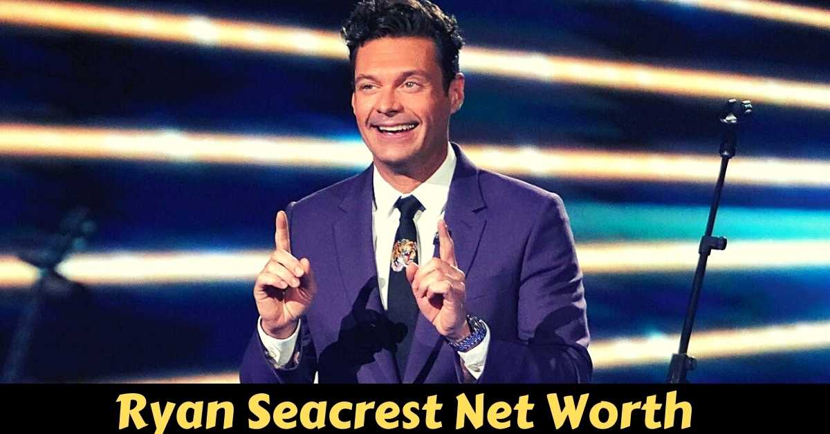 Ryan Seacrest Net Worth 2023