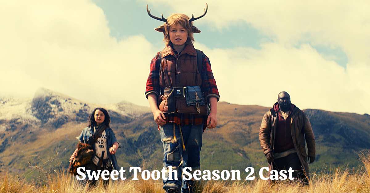 Sweet Tooth Season 2 Cast
