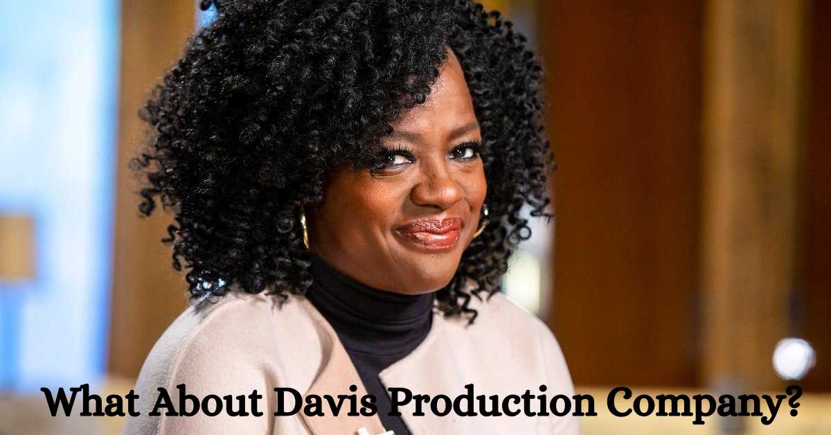 What About Davis Production Company?