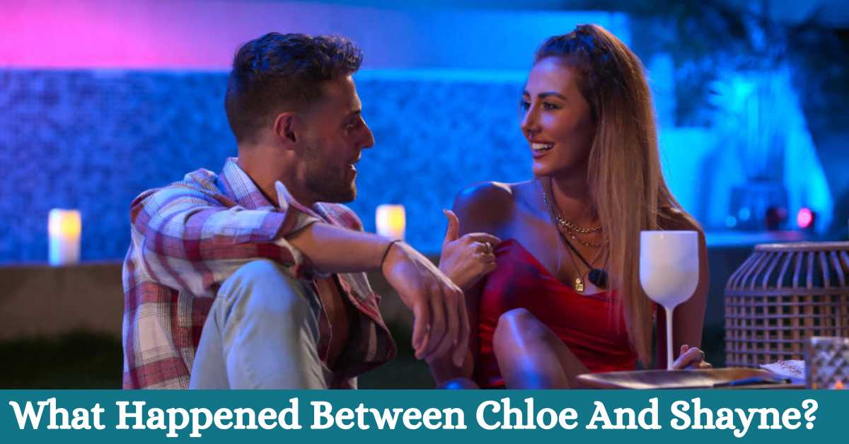 What Happened Between Chloe And Shayne?