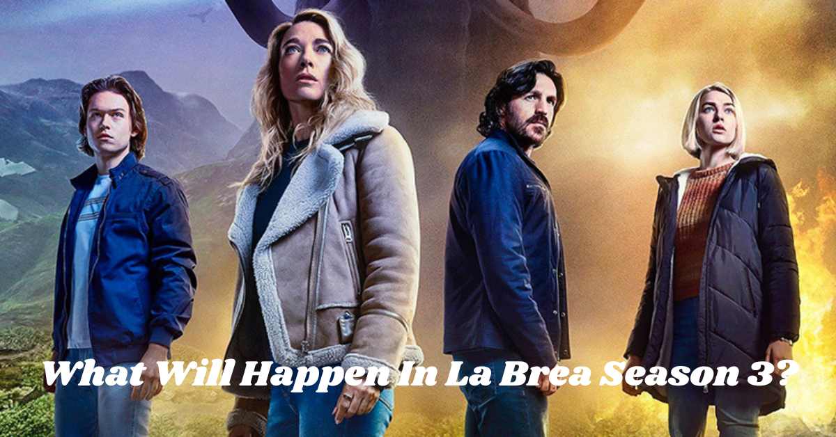 What Will Happen In La Brea Season 3?