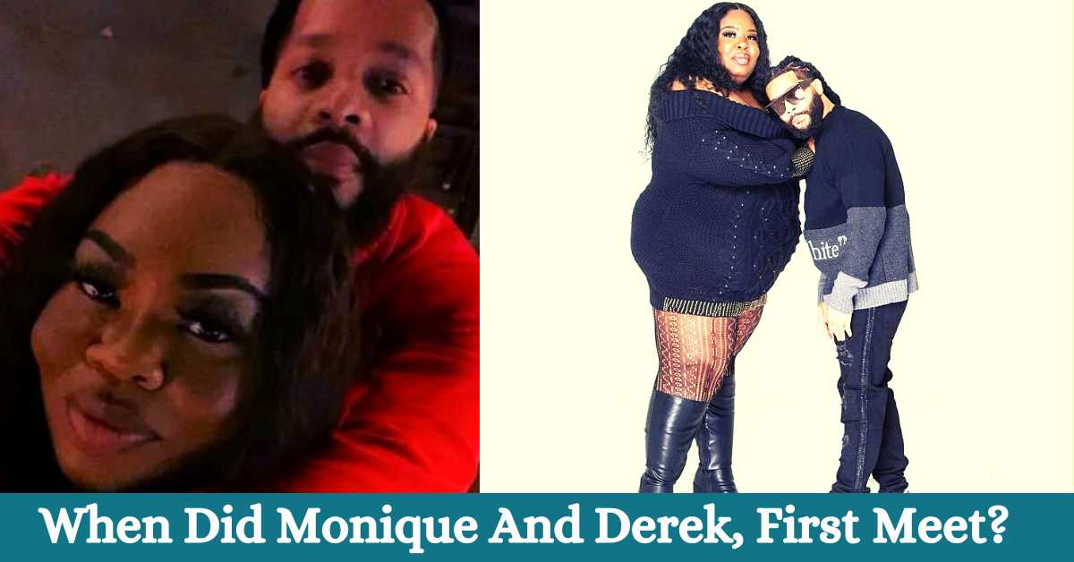 When Did Monique And Derek, First Meet?