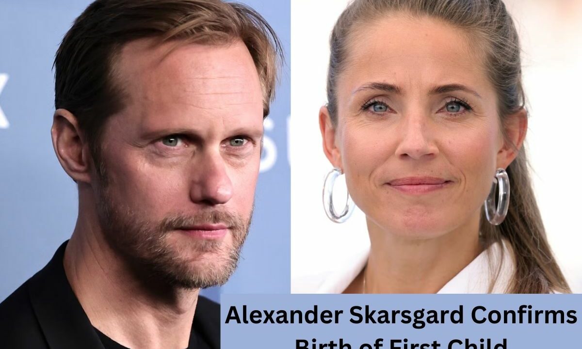 Alexander Skarsgard Confirms Birth of First Child