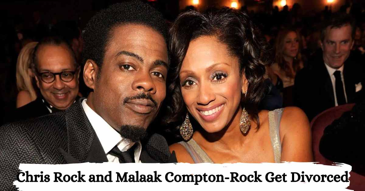 Chris Rock and Malaak Compton-Rock Get Divorced