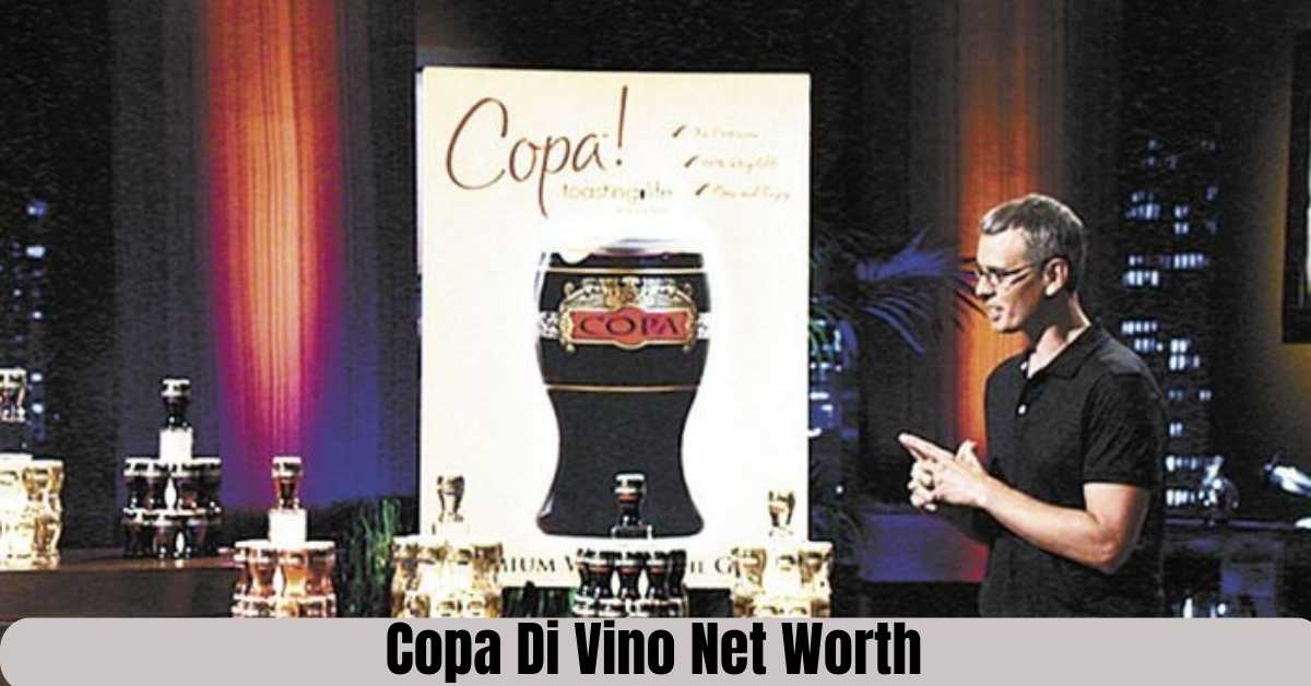 Copa Di Vino Net Worth