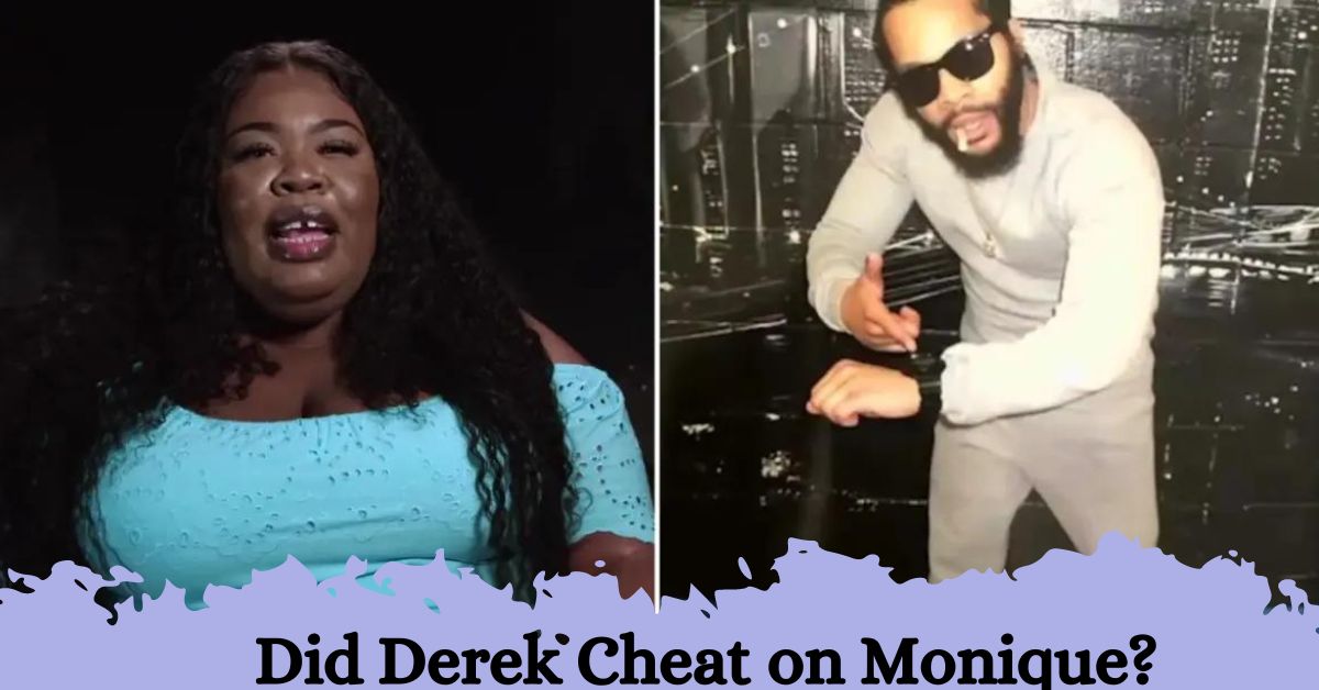 Did Derek Cheat on Monique?