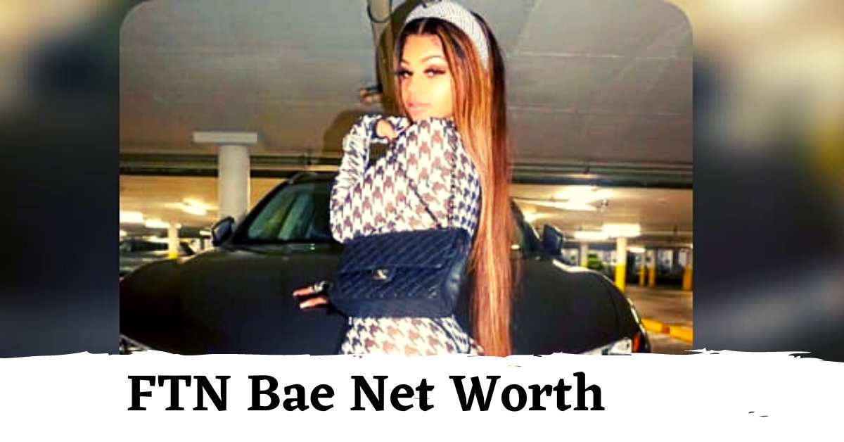 FTN Bae Net Worth