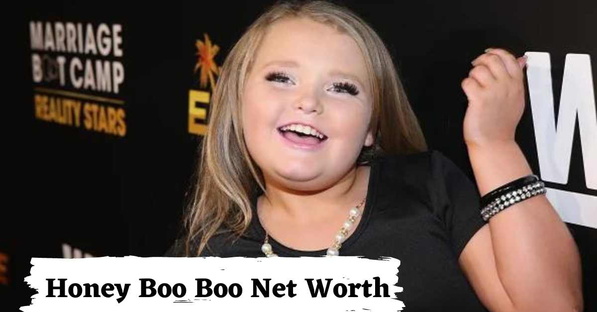 Honey Boo Boo Net Worth