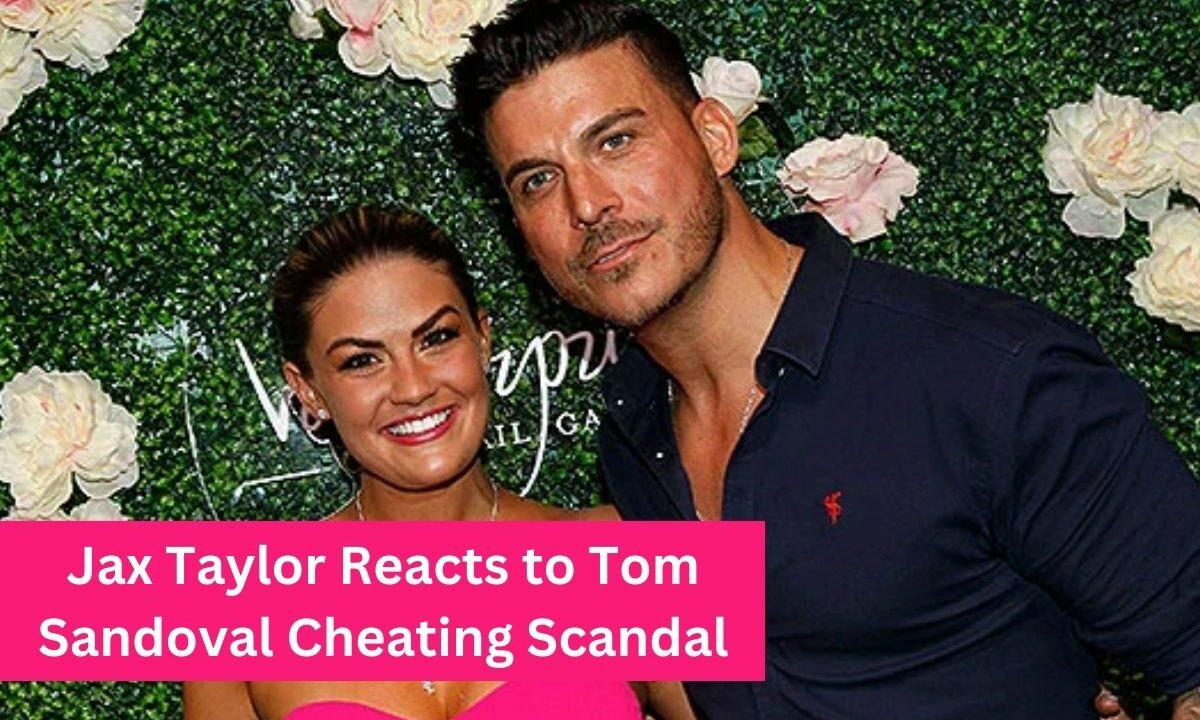 Jax Taylor Reacts to Tom Sandoval Cheating Scandal