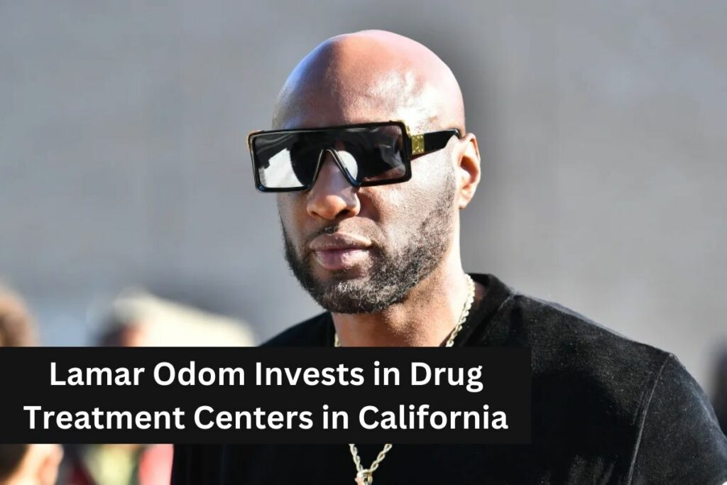 Lamar Odom Invests in Drug Treatment Centers in California