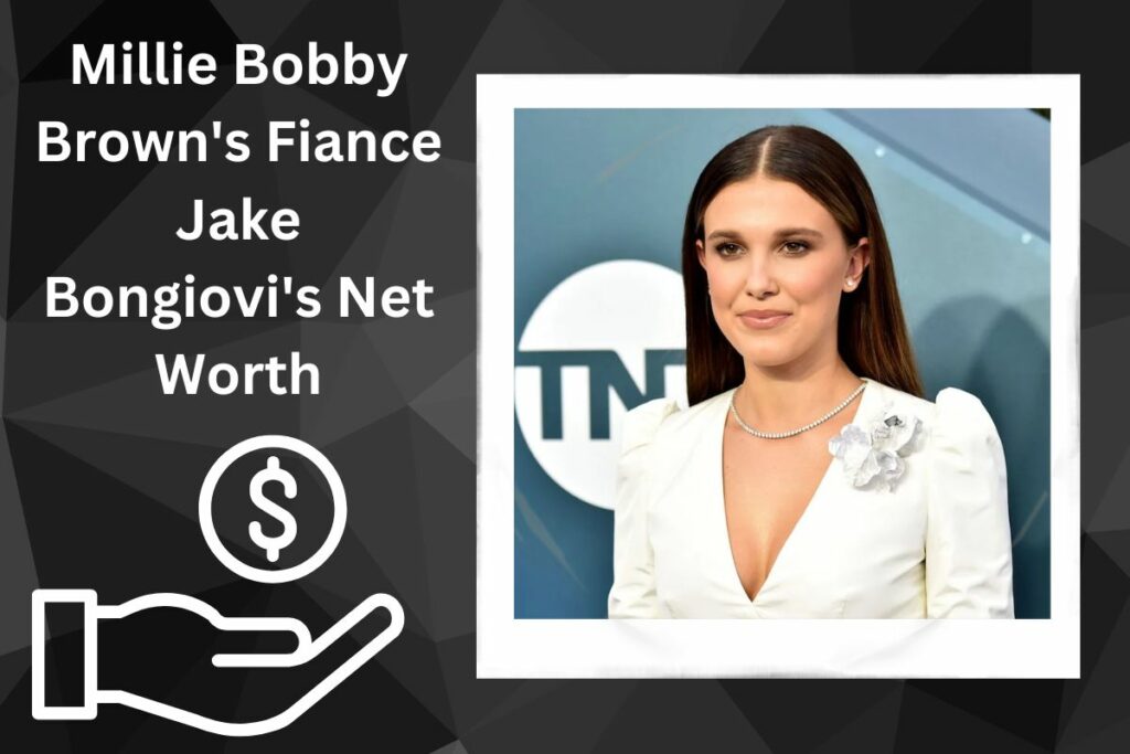 Millie Bobby Brown Fiance Jake Bongiovi's Net Worth Career, Family, Age and More